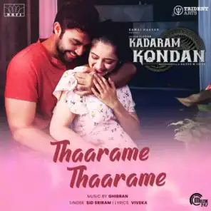 Thaarame Thaarame (From "Kadaram Kondan")