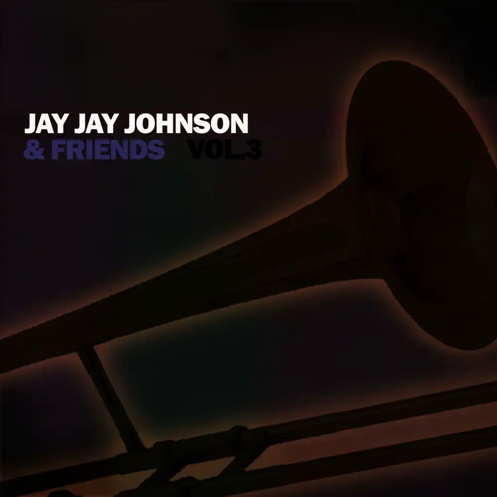 Jay Jay Johnson & Friends, Vol. 3