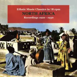 North Africa / Ethnic Music in 78 RPM / Recordings 1920 - 1940