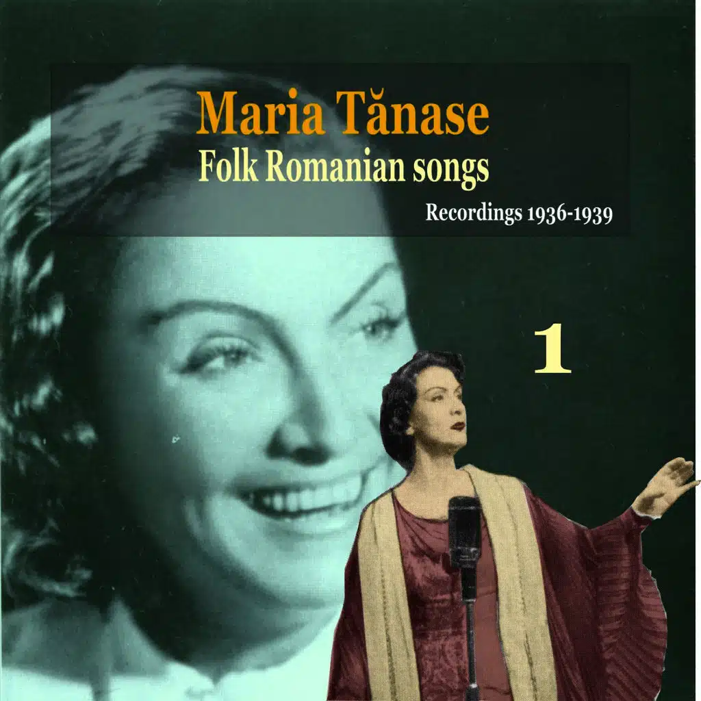 Maria Tanase, Vol. 1 - Folk Romanian Songs, Recordings 1936-1939