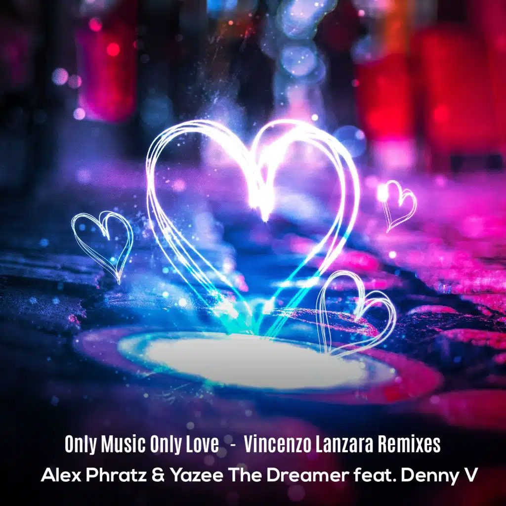 Only Music Only Love (Vincenzo Lanzara Remixes) [feat. Denny V]