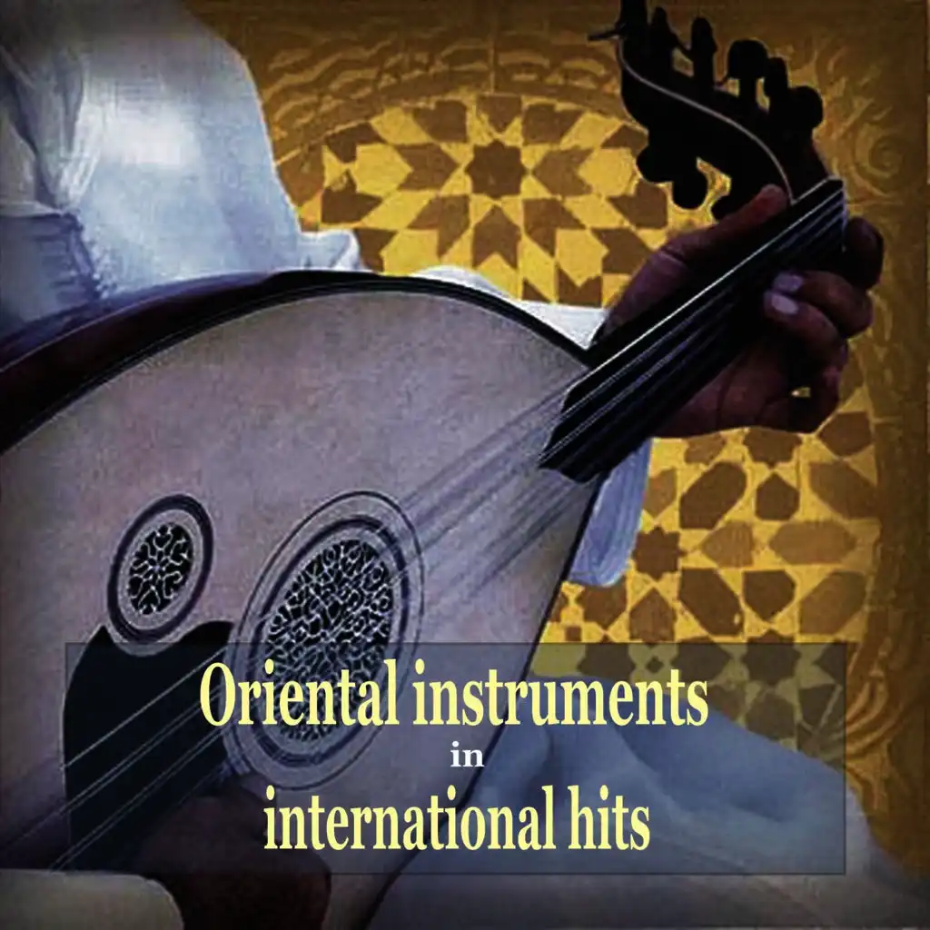 Oriental Instrumentals in International Hits