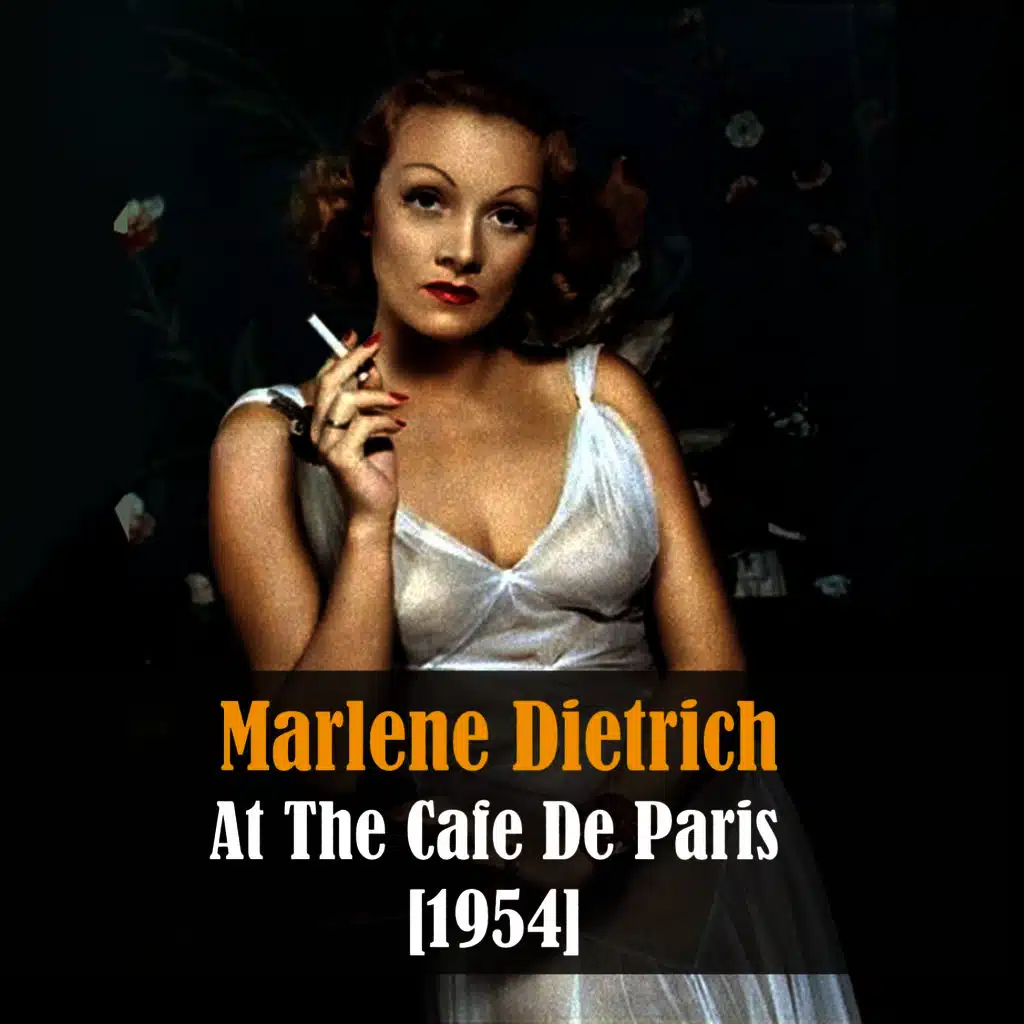Marlene Dietrich At the Cafe De Paris - Live Recording 1954