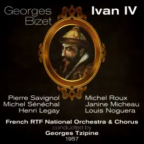 Georges Bizet: Ivan IV, Act I: "Ouvre ton coeur a l'amour qui m'enflamme"