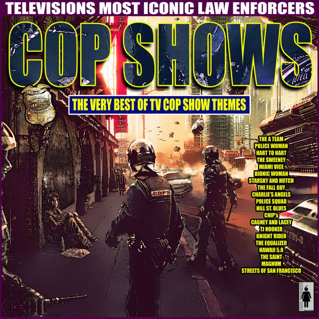 Cop Shows - The Very Best of TV Cop Show Themes