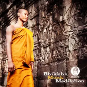 Bhikkhu Monk Meditation: Buddhist Prayer and Contemplation Music