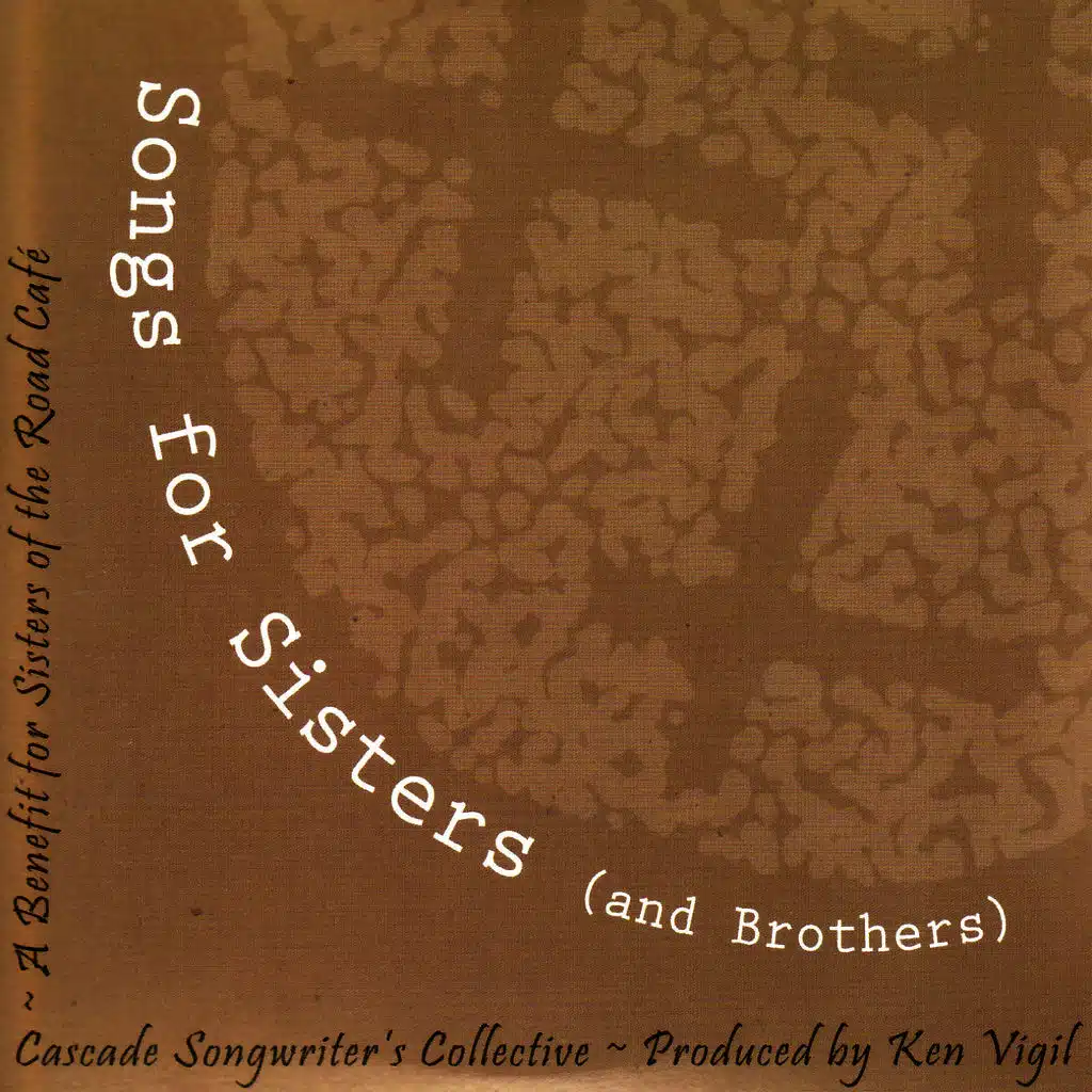 Songs for Sister's (and Brothers) - Cascade Songwriter's Collective