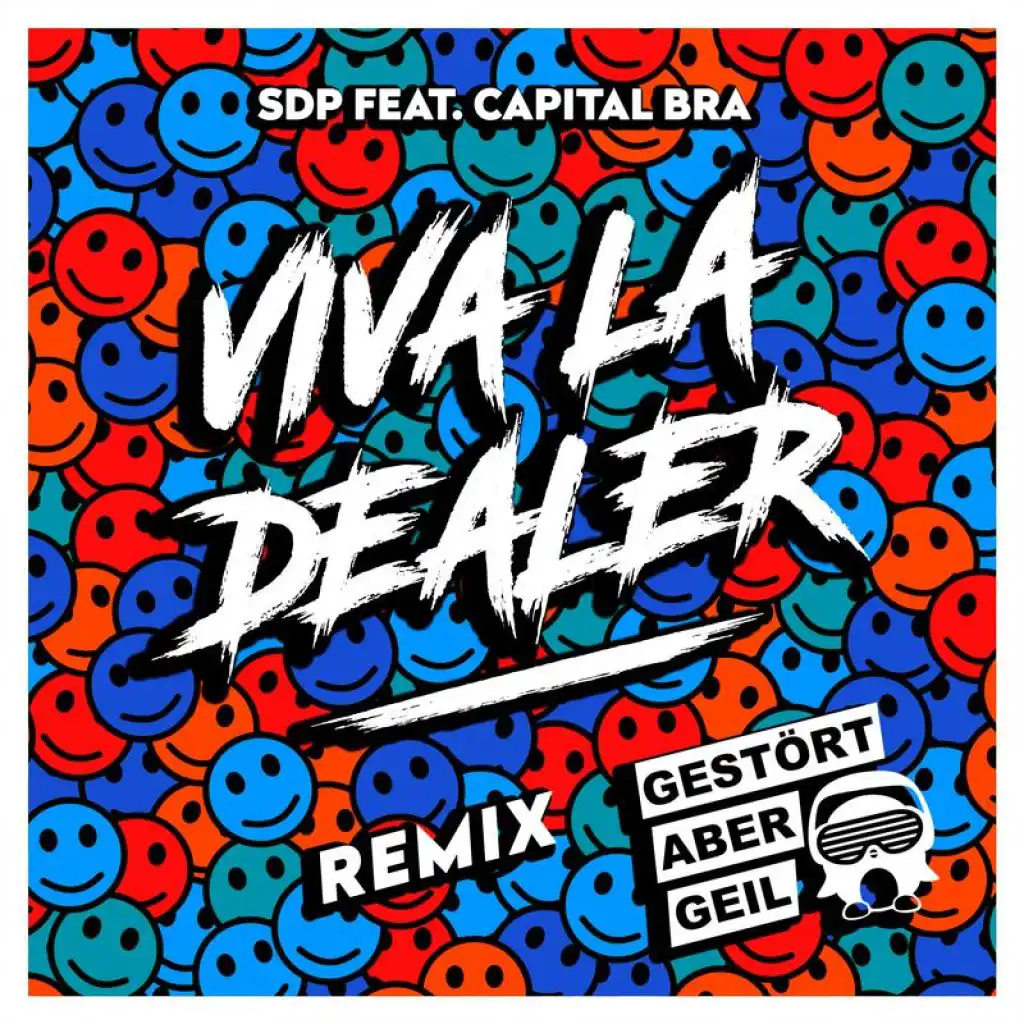 Viva la Dealer (Gestört aber GeiL Extended Remix) [feat. Capital Bra]