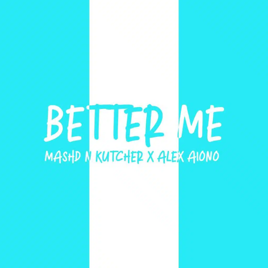 Better Me (feat. Alex Aiono)