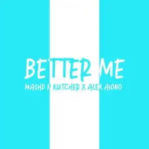 Better Me (feat. Alex Aiono)
