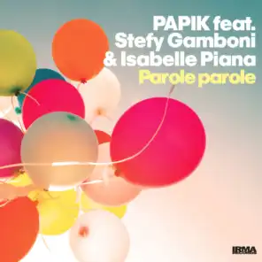 Parole Parole (Feat. Stefy Gamboni, Isabelle Piana)