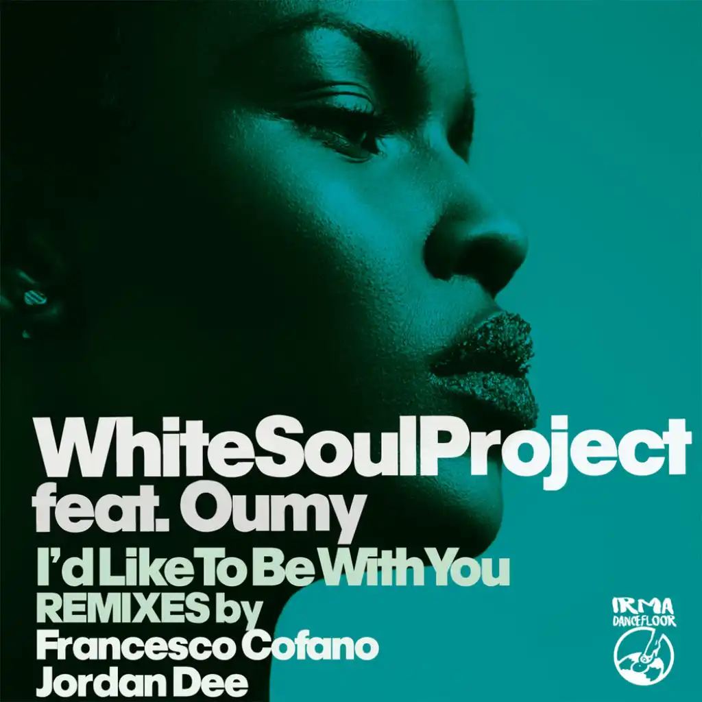 I'd Like to Be with You (feat. Oumy) (Francesco Cofano Remix)