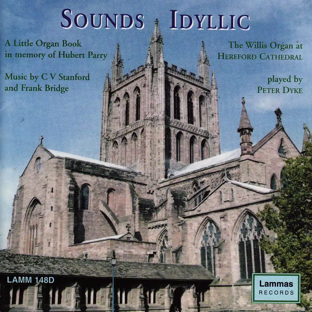 Sounds Idyllic - The Willis Organ at Hereford Cathedral