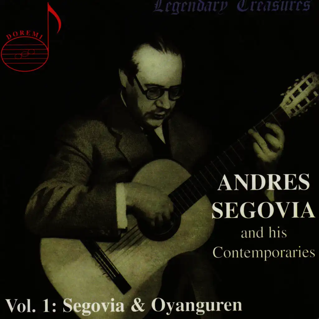 Andres Segovia and His Contemporaries Vol.1: Segovia & Oyanguren