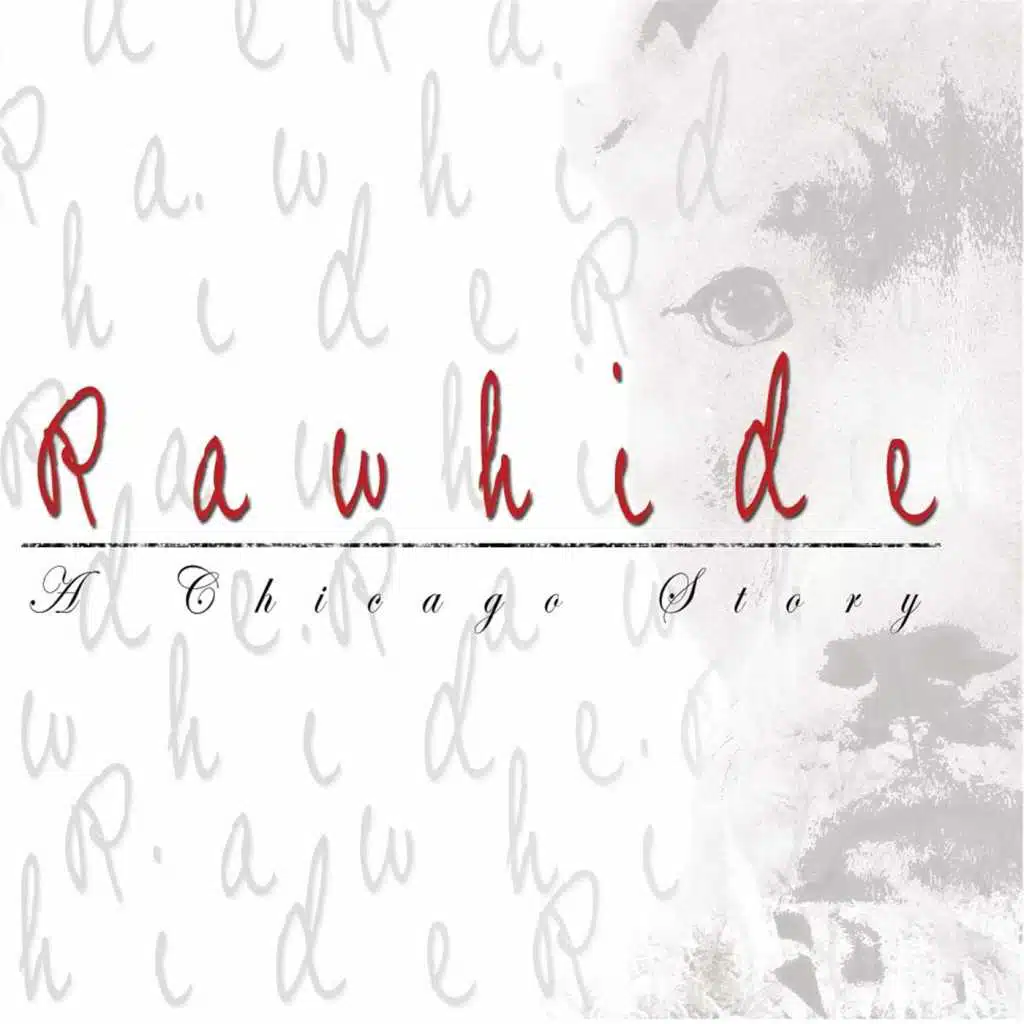 Rawhide: A Chicago Story