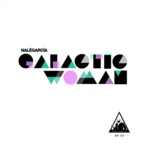 Galactic Woman (Cute Heels Remix)