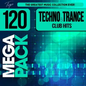 Techno and Trance Club Hits Top 120 Mega Pack Hits