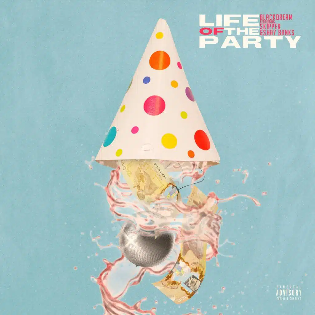 Life of the Party (feat. Shay Banks & Skipper)