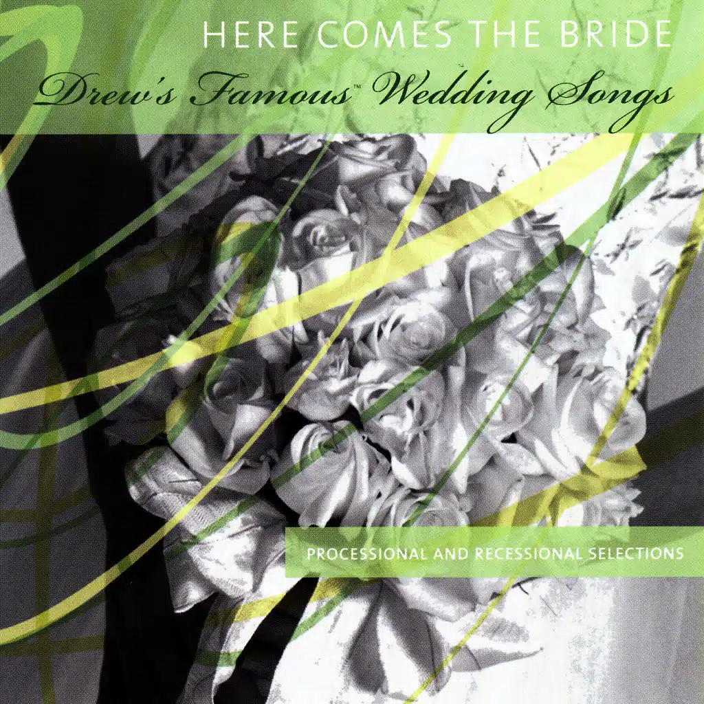 Drew's Famous Wedding Songs: Here Comes The Bride