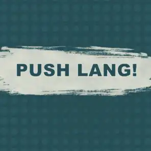 Push Lang!