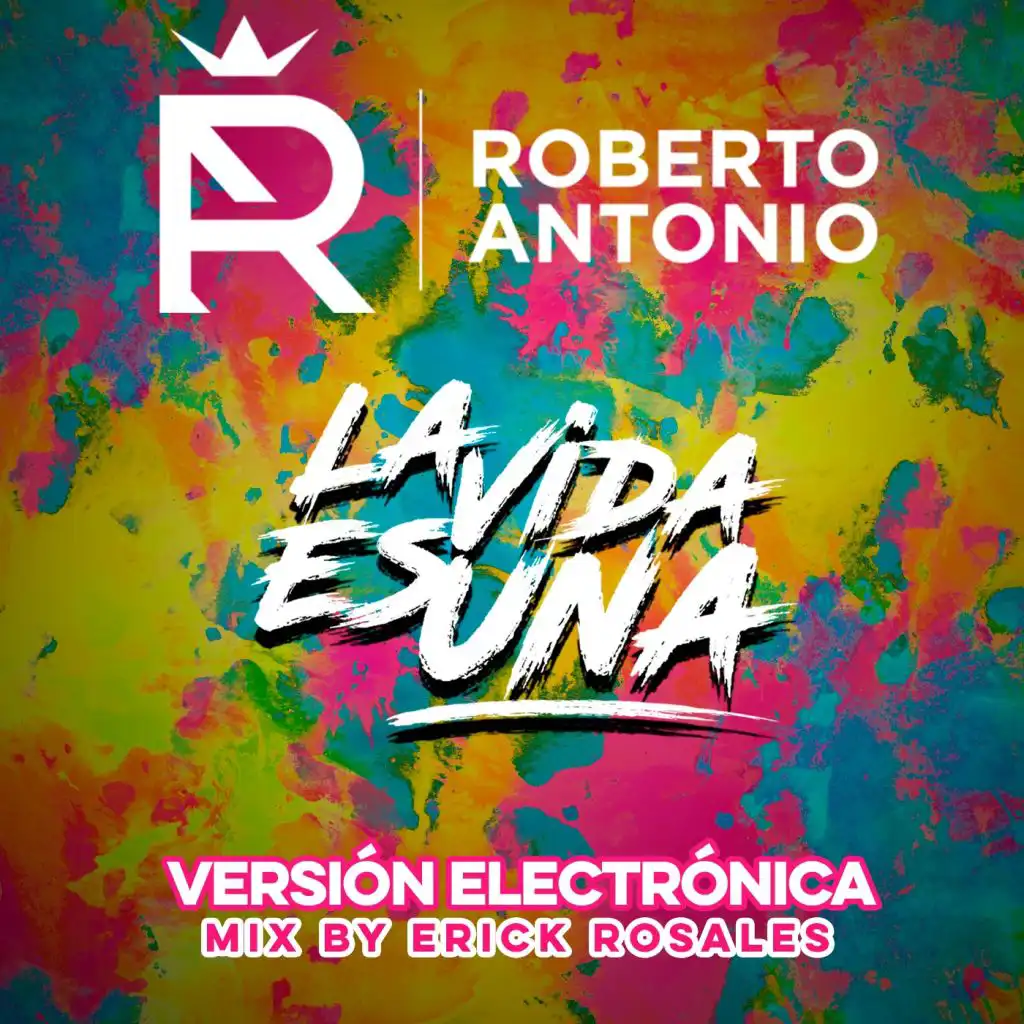 La Vida Es Una (Versión Electrónica) [feat. Erick Rosales]