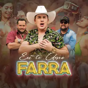 Eu Te Amo Farra (Ao Vivo) [feat. Zé Ricardo & Thiago]