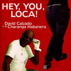 Hey, You, Loca!