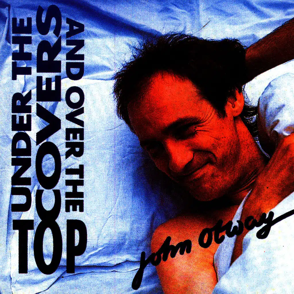 Under The Covers and Over The Top