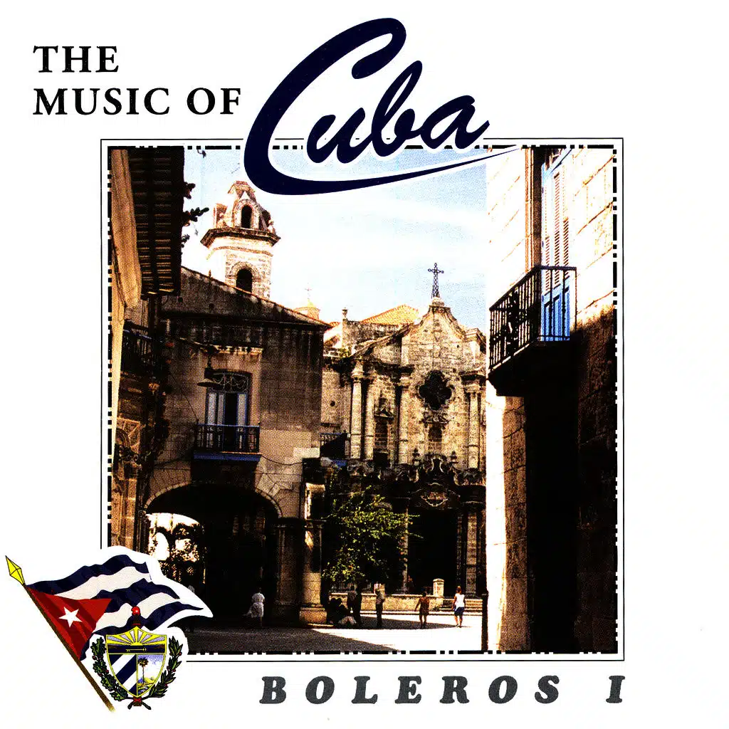 The Music Of Cuba - Boleros I
