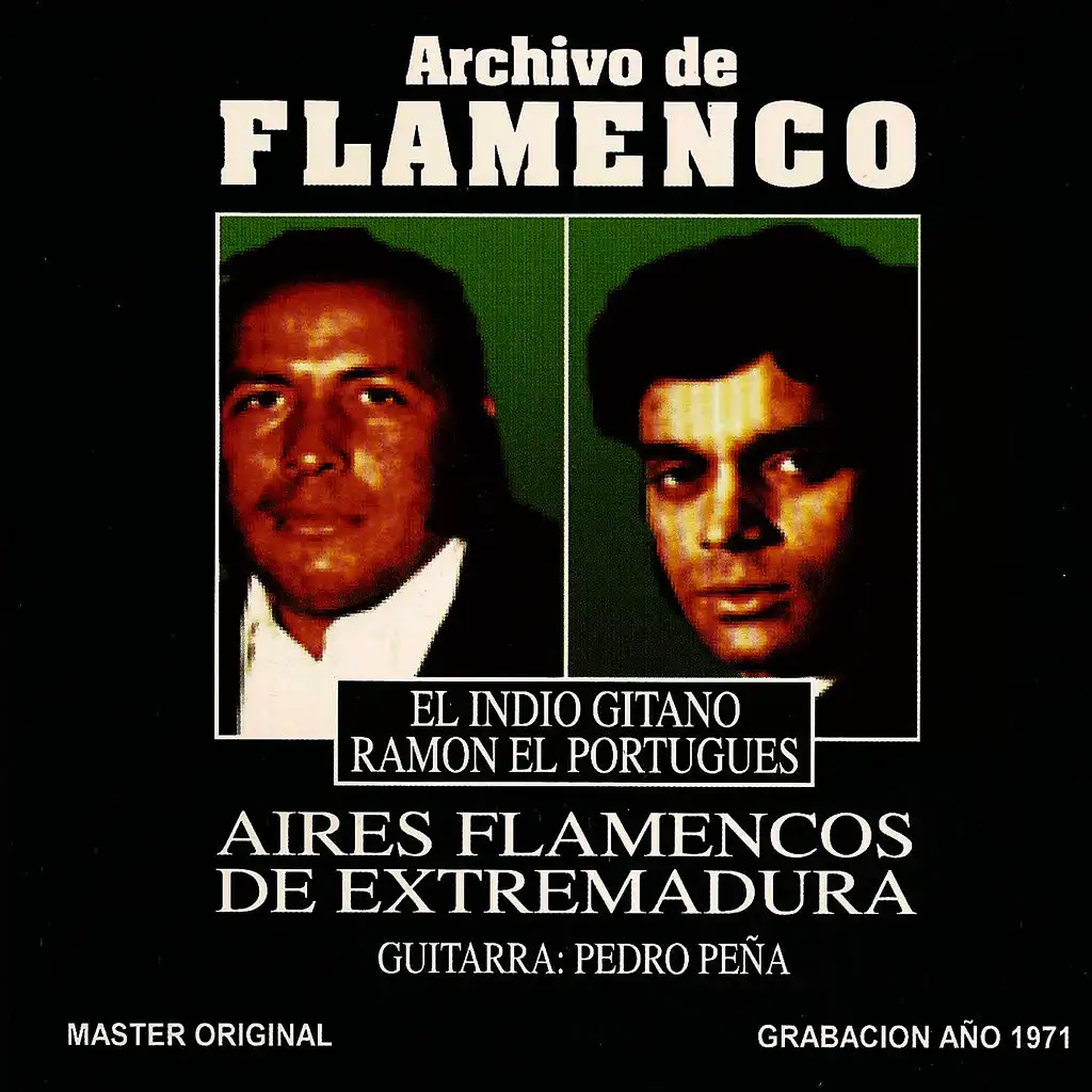 Archivo De Flamenco Vol.17 (Aires Flamencos De Extremadura Con El Indio Gitano Y Ramón "El Portugués")