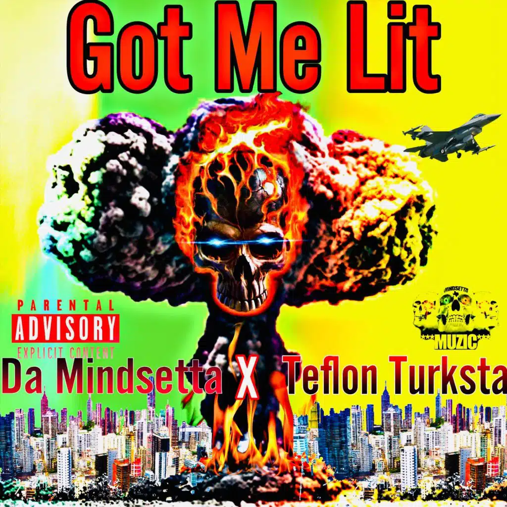 Got Me Lit (feat. Teflon Turksta)