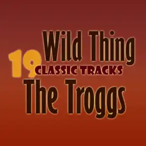 Wild Thing - 19 Classic Tracks