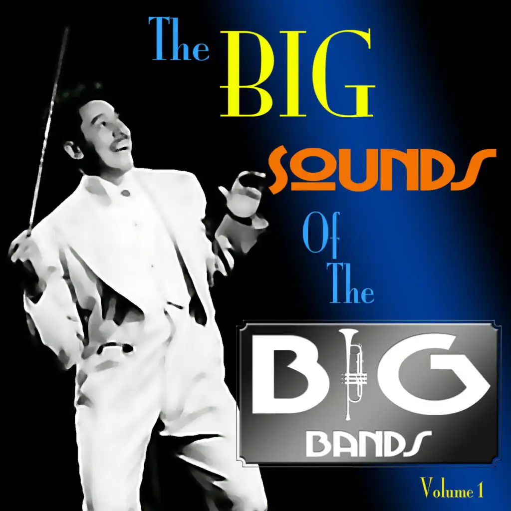 The Big Sound Of The Big Bands  Volume 1