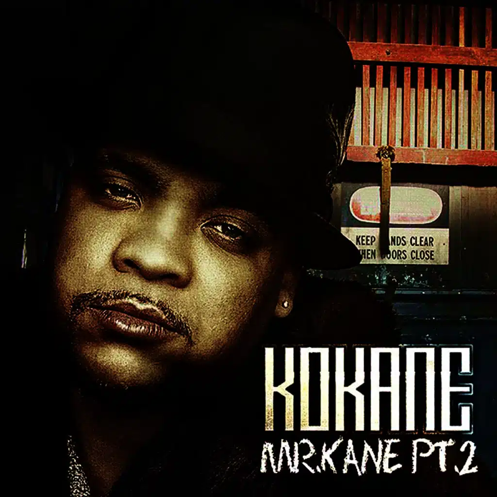 Kokane "Mr. Kane" PT 2