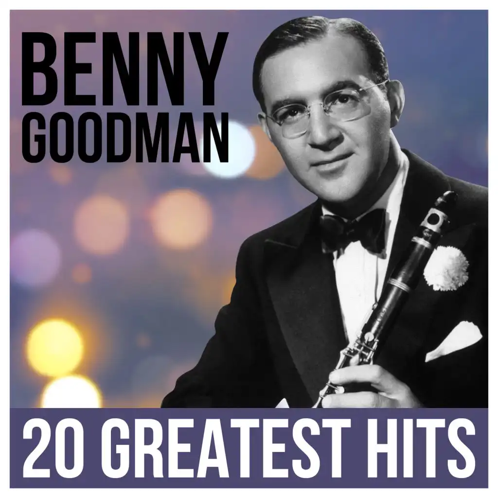 Benny Goodman - 20 Greatest Hits