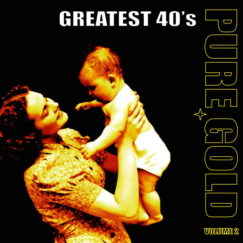 Pure Gold - Greatest 40's, Vol. 2