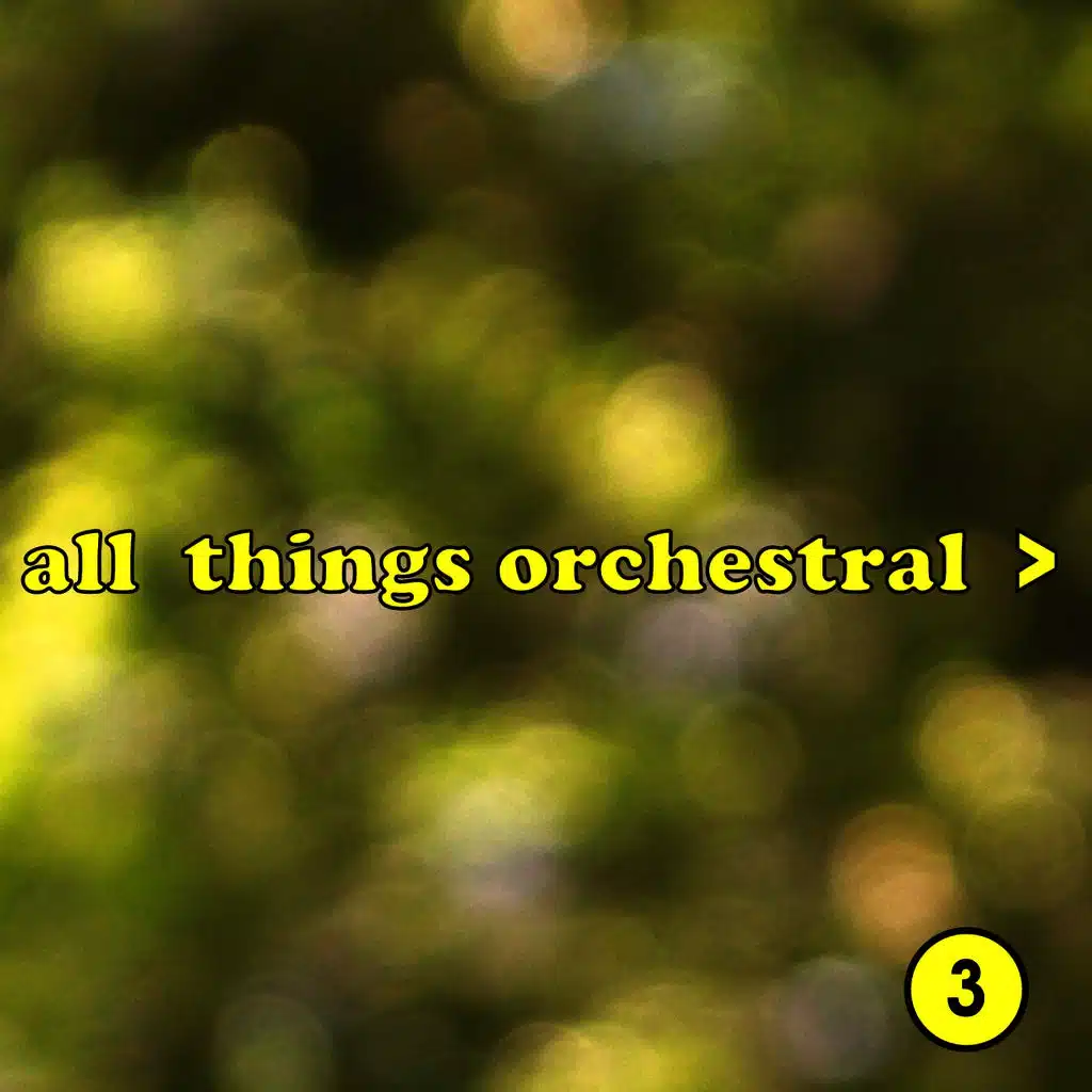 All Things Orchestral, Part 3