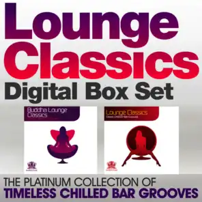 Lounge Classics Digital Box Set - The Platinum Collection of Timeless Chilled Bar Grooves