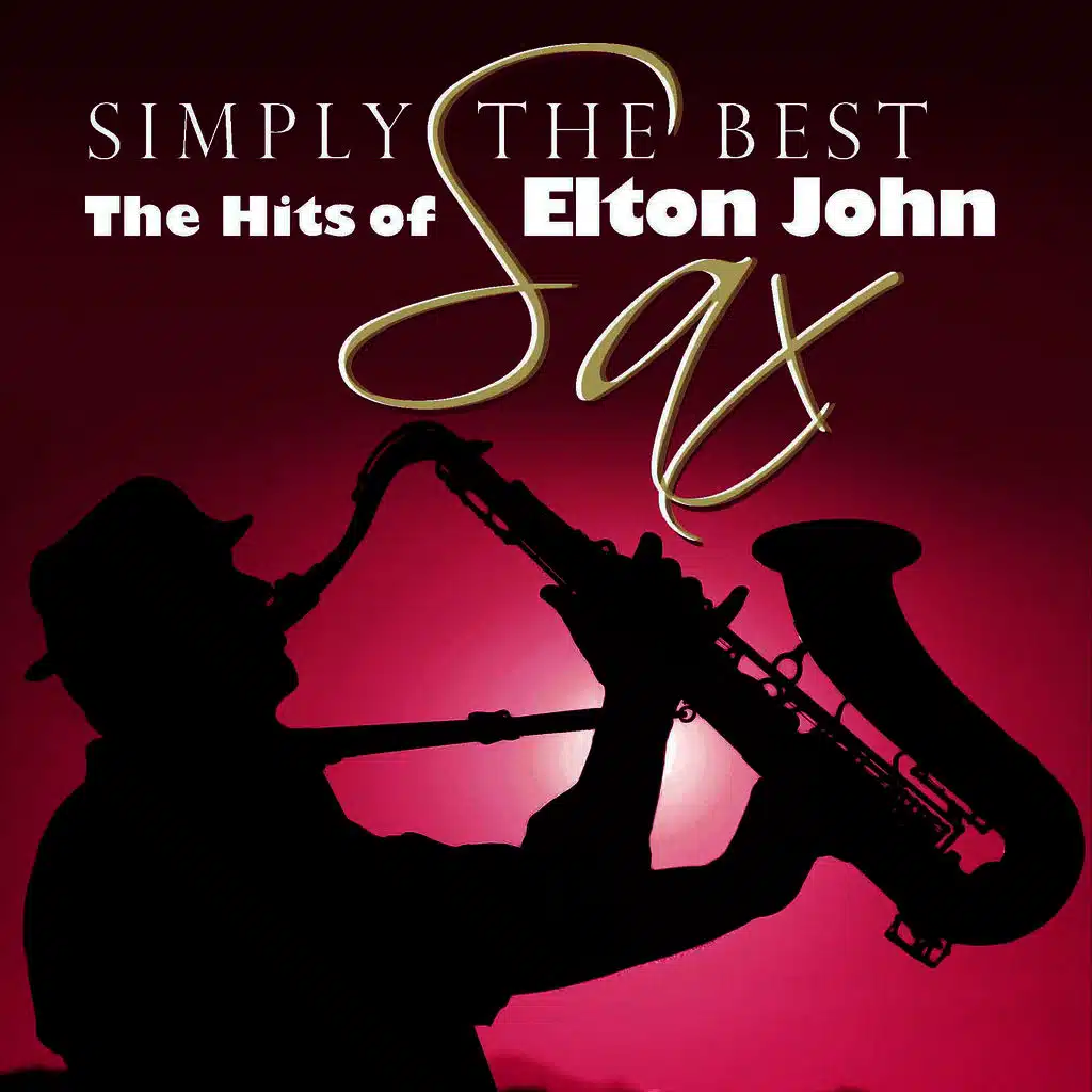 Simply The Best Sax: The Hits Of Elton John