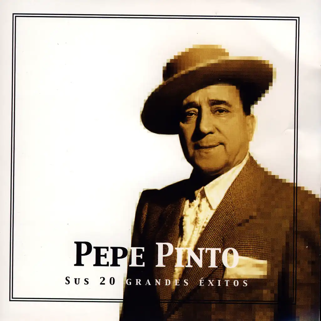 Pepe Pinto, Sus 20 Grandes Éxitos