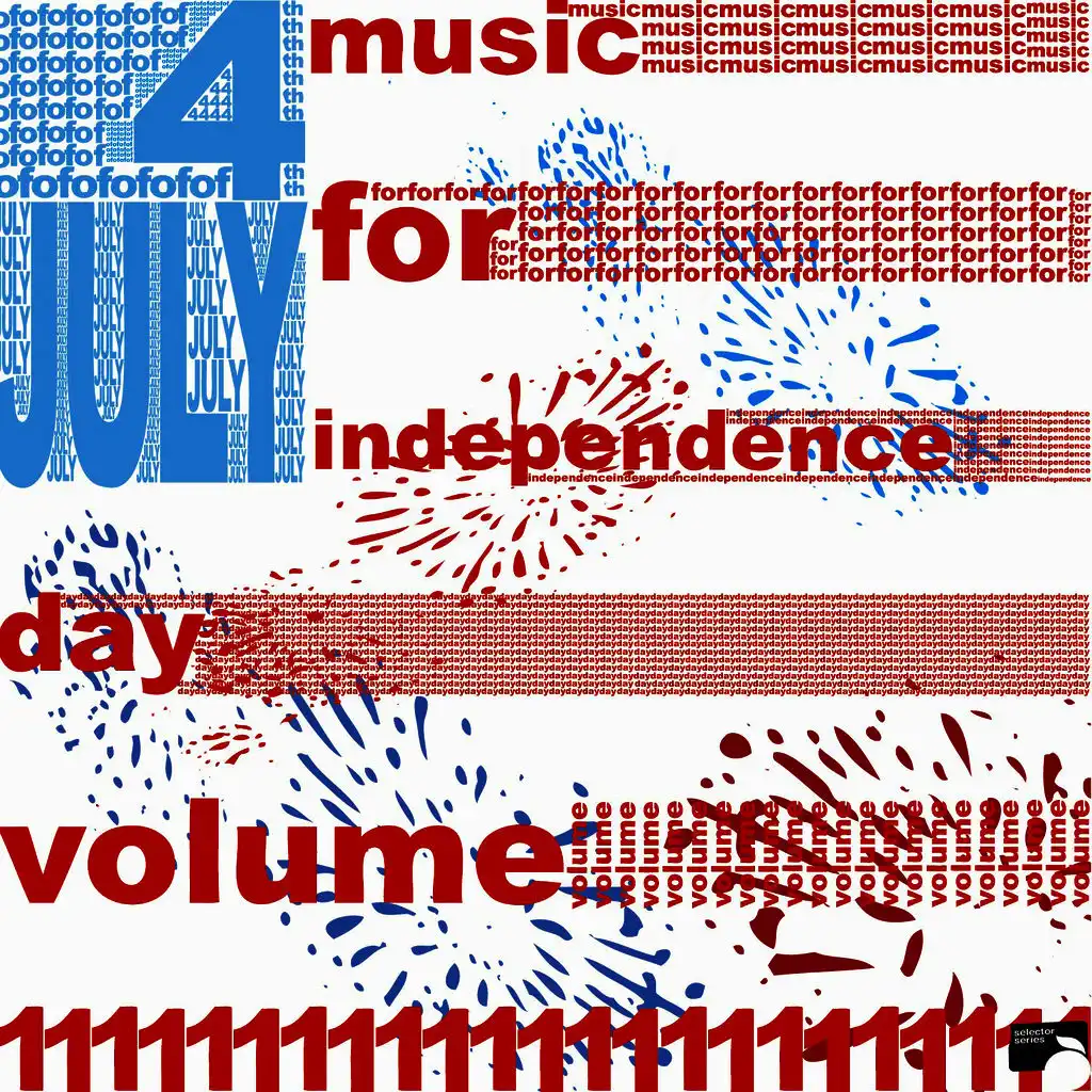 4th Of July: Music For Independence Day, Volume 1