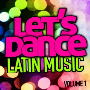 Let's Dance : Latin Music Vol. 1