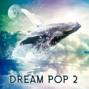 Dream Pop 2
