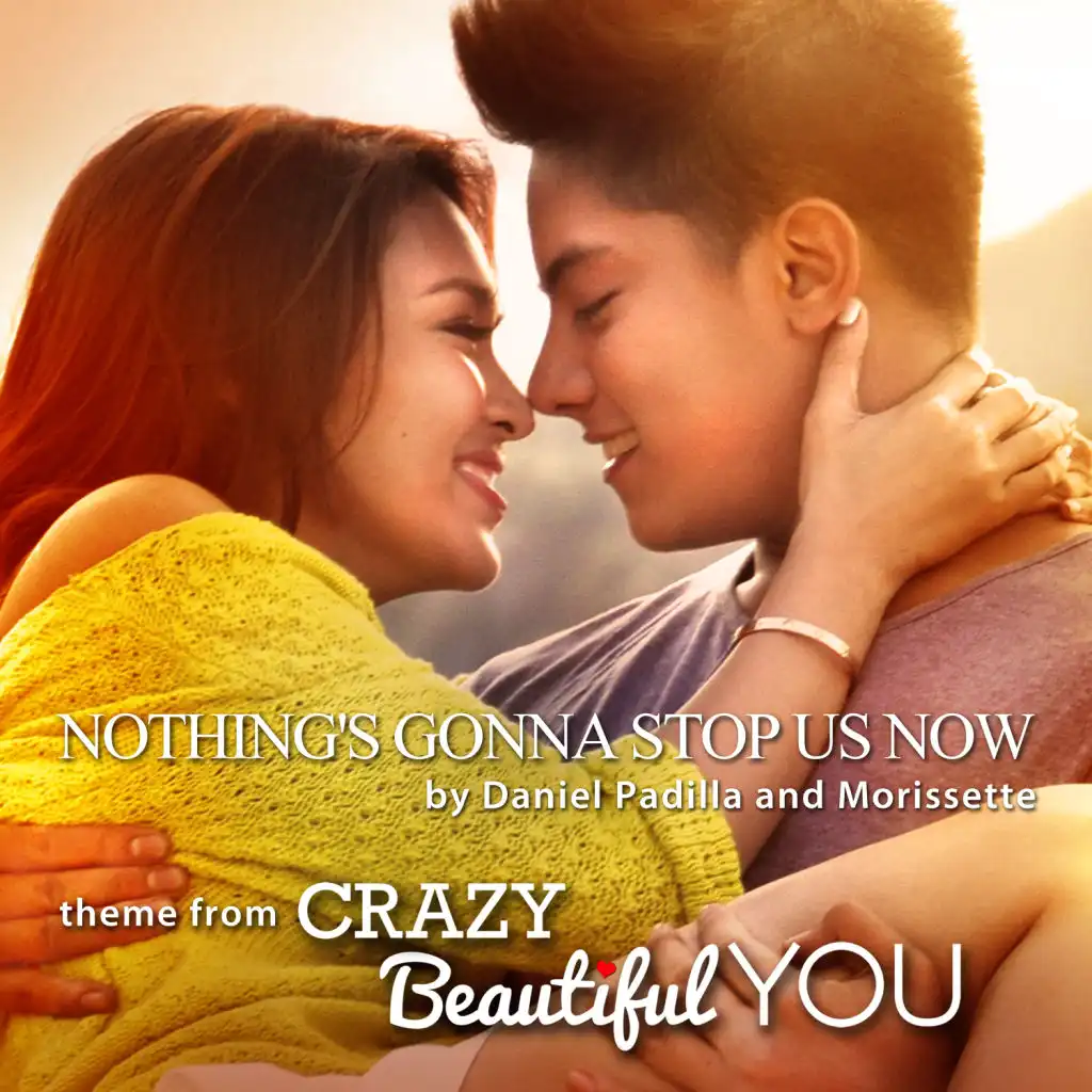 Nothing's Gonna Stop Us Now (Theme from Crazy Beautiful You)