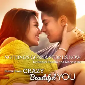 Nothing's Gonna Stop Us Now (Theme from Crazy Beautiful You) - Single