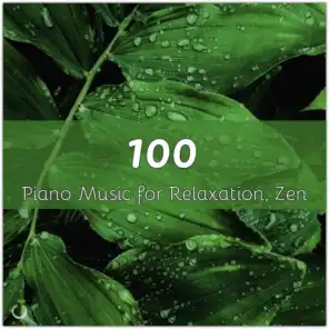 100 Piano Music For Relaxation, Zen