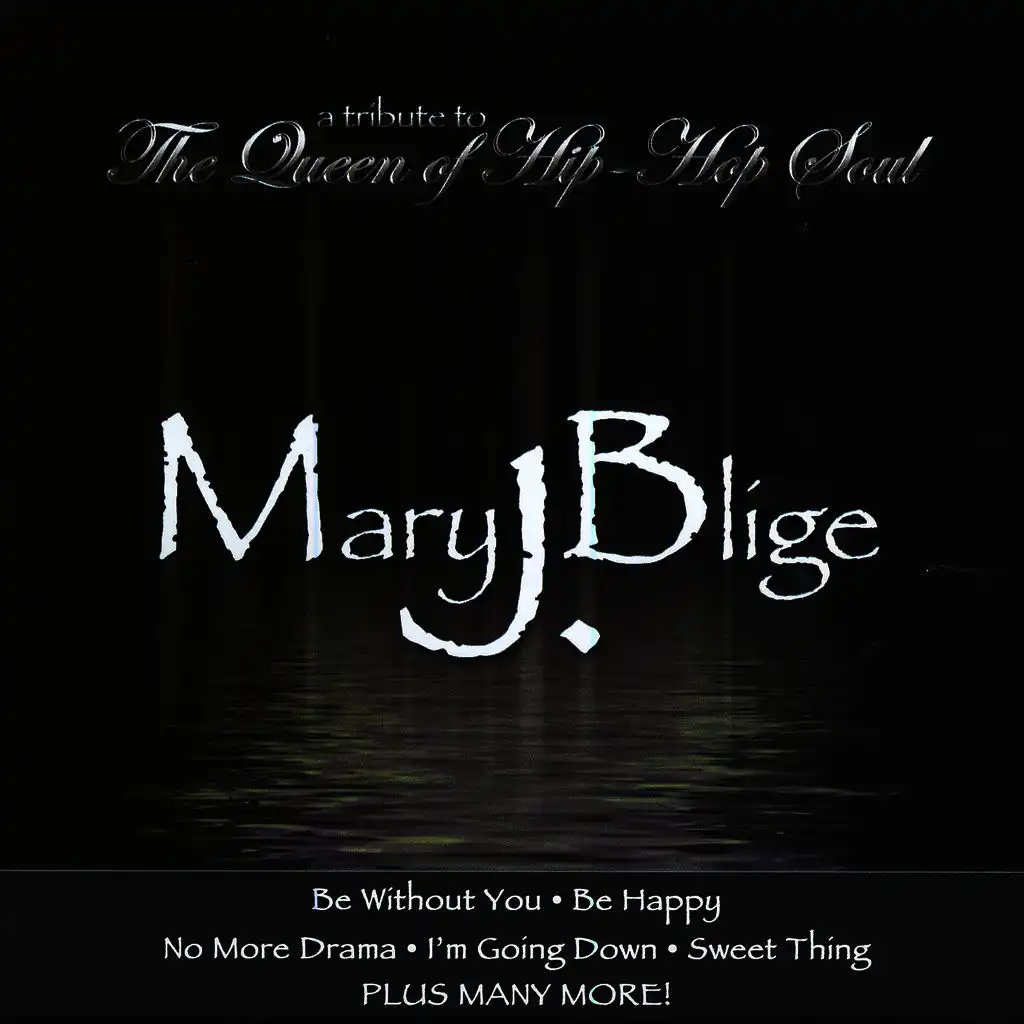 DJ's Choice A Tribute To The Queen Of Hip-Hop Soul Mary J. Blige