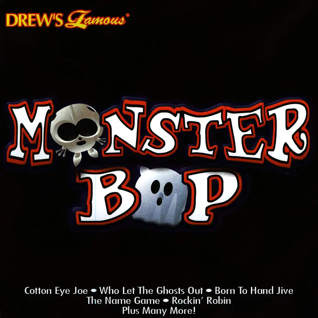 Drew's Famous Monster Bop