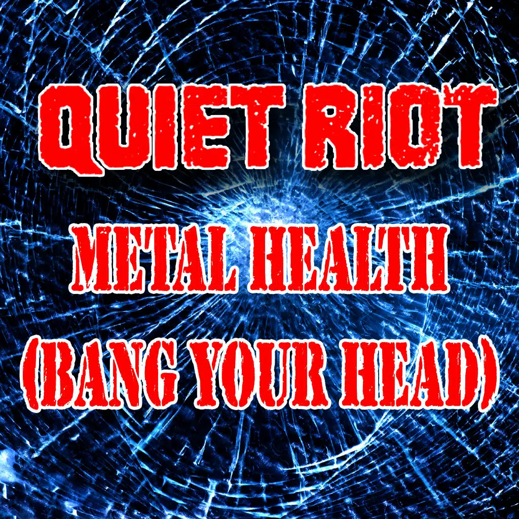 Metal Health (Bang Your Head) (as heard in The Wrestler) (Re-Recorded / Remastered)
