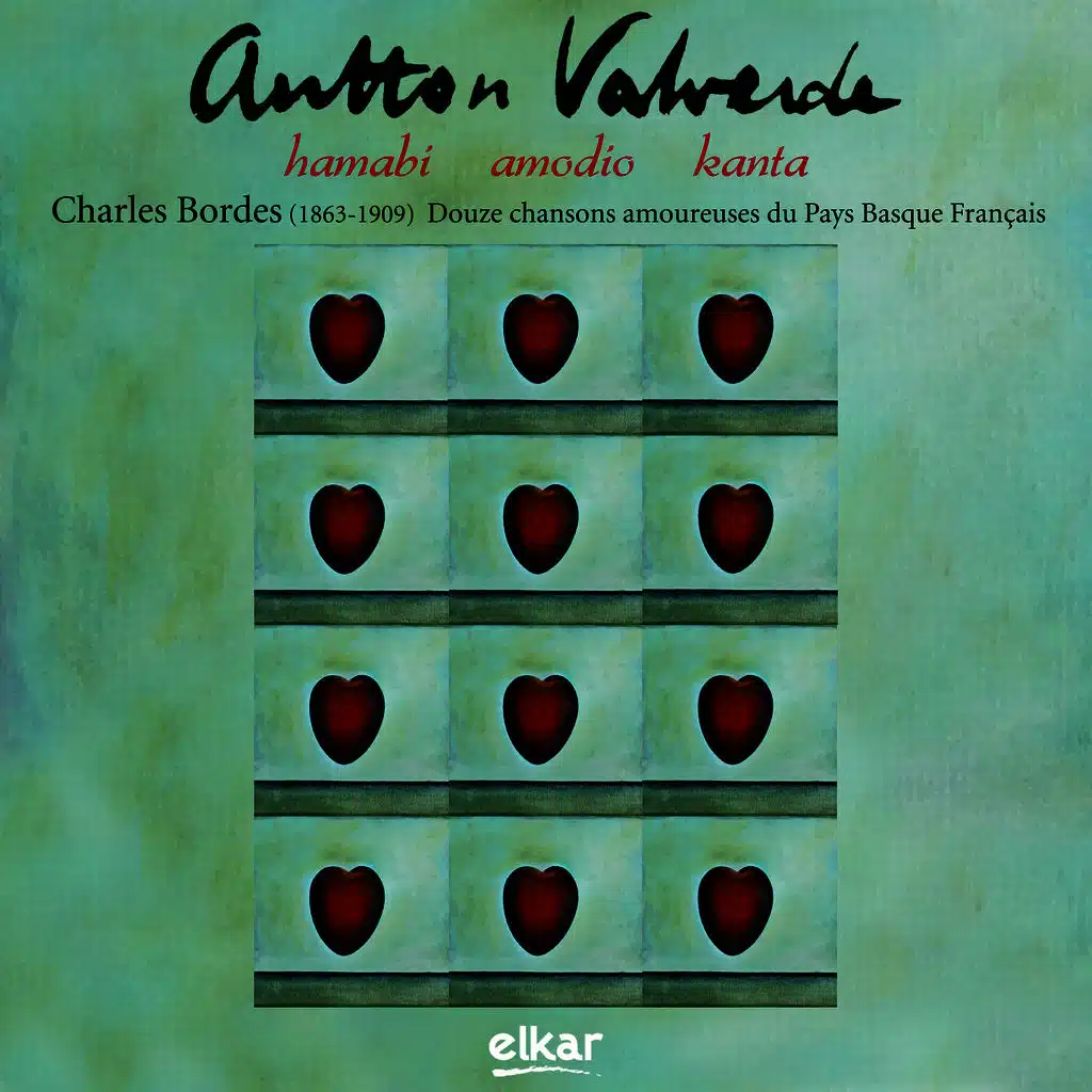 Charles Bordes (1863-1909). Hamabi amodio kanta - Douze chansons amoureuses du Pays Basque Français